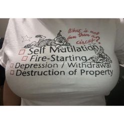 Circus Self Mutilation Fire Starting Depression T-Shirt