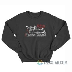 Circus Self Mutilation Fire Starting Depression Sweatshirt