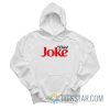 Diet Joke Parody Hoodie