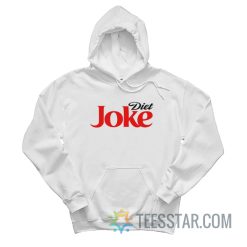 Diet Joke Parody Hoodie