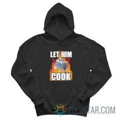 Let Him Cook Remy Rat Meme Hoodie