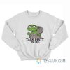 Oscar The Grouch Talk Dirty To Me Sweatshirt