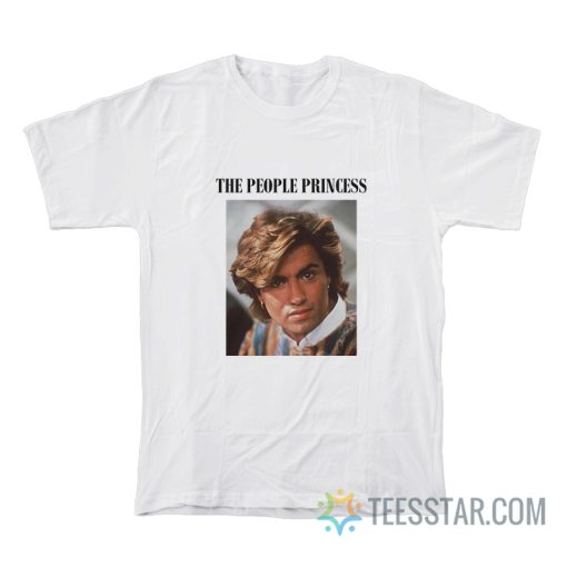 The People Princess George Michael T-Shirt