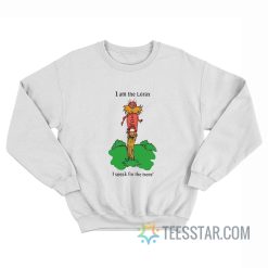 I Am The Lorax I Speak For The Trees Sweatshirt