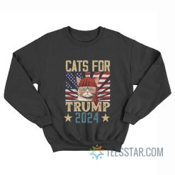 Cats For Trump 2024 Sweatshirt