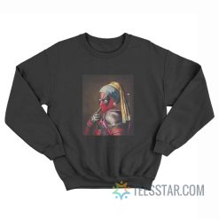 Deadpool Girl With A Pearl Earring Sweatshirt