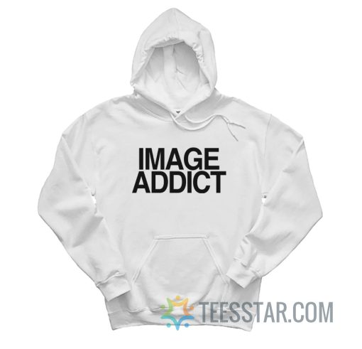 Image Addict Hoodie