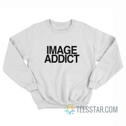 Image Addict Sweatshirt