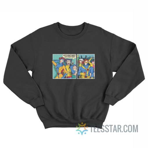 Scotty Doesn't Know X Men Sweatshirt