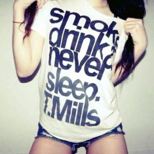 Smoke Drinks Never Sleep Tarvis Tatum Mills T-Shirt