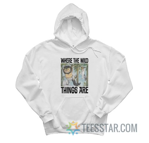 Where The Wild Things Are - Hanging From Tree Limbs Hoodie