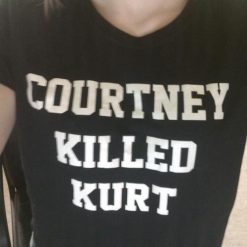 Courtney Killed Kurt T-Shirt