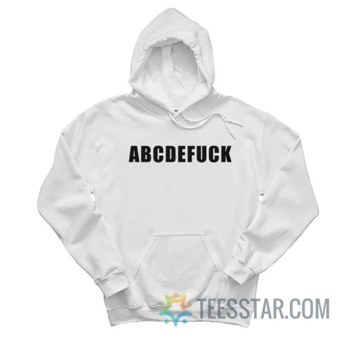 ABCDEFUCK Alphabet Fuck Hoodie