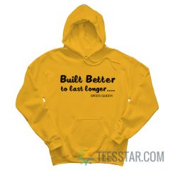 Built Better To Last Longer Speed Queen Hoodie