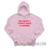 Sex Drive I Don’t Have A License Hoodie