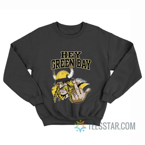 Skol Minnesota Vikings Hey Green Bay Sweatshirt