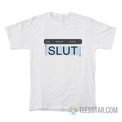 Slut Text Copy Paste T-Shirt