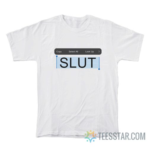 Slut Text Copy Paste T-Shirt