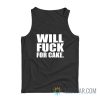 Will Fuck For Cake Tank Top