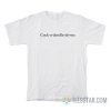 Cock A Doodle Do Me T-Shirt