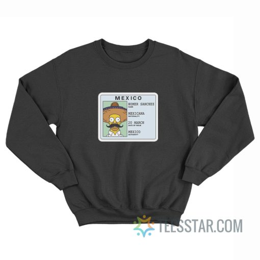 Homer Sanchez Mexicana Id Sweatshirt