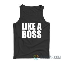 Like A Boss Tank Top