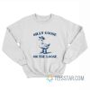 Cowboy Silly Goose On The Loose Sweatshirt